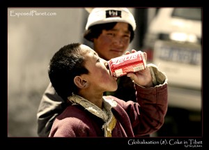 Globalisation(8) Coca cola drinking boy in Tibet. (c) Harry Kikstra, ExposedPlanet.com Globalisation(8) Coca cola drinking boy in Tibet. (c) Harry Kikstra, ExposedPlanet.com
